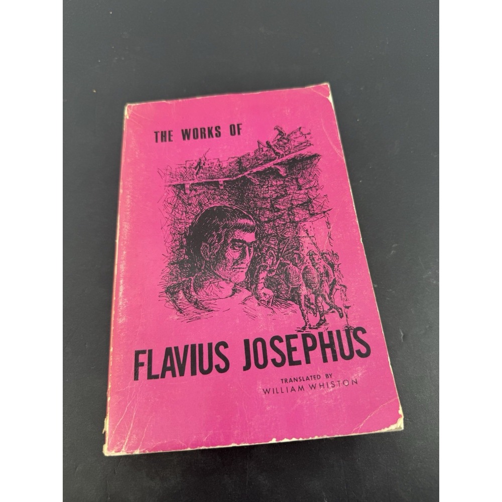 The Works of Flavius Josephus by Flavius Josephus, Translated by William Whiston